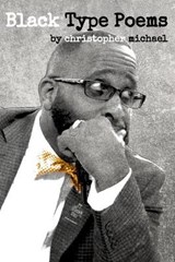 Black Type Poems - Christopher Michael - 9781733315234