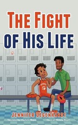 The Fight of His Life - Jennifer Degenhardt - 9781733346467
