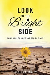 Look on the Bright Side - April Crimbley - 9781733401135