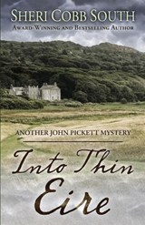 Into Thin Eire: Another John Pickett Mystery - Sheri Cobb South - 9781733439107