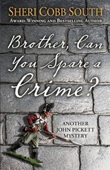 Brother, Can You Spare a Crime? - Sheri Cobb South - 9781733439152