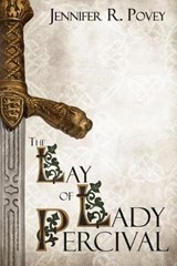 The Lay of Lady Percival - Jennifer R Povey - 9781733517928