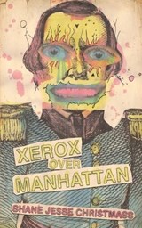 Xerox Over Manhattan - Shane Jesse Christmass - 9781733569408