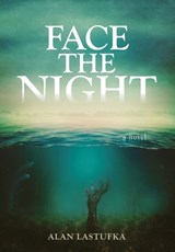 Face the Night - Alan Lastufka - 9781733691925