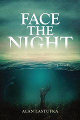 Face the Night - Alan Lastufka - 9781733691949