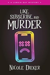 Like, Subscribe, and Murder - Nicole Dieker - 9781733691970
