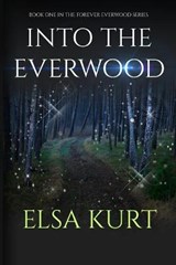 Into the Everood - KURT,  Elsa - 9781733753951