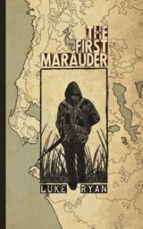 The First Marauder - Luke Ryan - 9781733809979