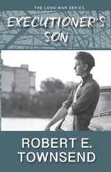 The Executioner's Son - TOWNSEND,  Robert E - 9781733882729