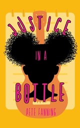 Justice in a Bottle - Pete Fanning - 9781733908580