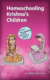 Homeschooling Krishna's Children - Aruddha Devi Dasi - 9781733927291