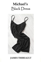 Michael's Black Dress - James Thibeault - 9781733969130