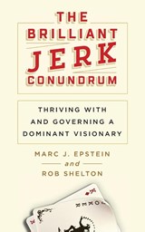 The Brilliant Jerk Conundrum - Marc J Epstein ; Rob Shelton - 9781733981309