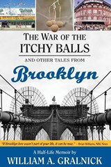 The War of the Itchy Balls - William a Gralnick - 9781733983716