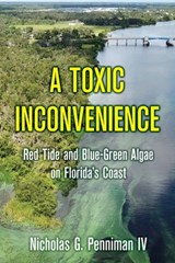 A Toxic Inconvenience - Nicholas G Penniman - 9781733983778