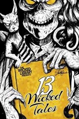 The Wicked Library Presents: 13 Wicked Tales: A Wicked Library Anthology - WYTOVICH,  Stephanie M. - 9781734062403