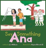 Say Something Ana - MCBAYNE,  Lj - 9781734105889