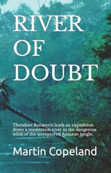 River of Doubt - Martin Copeland - 9781734112382