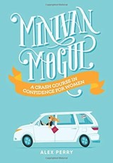 Minivan Mogul - Alex Perry - 9781734126280