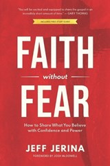 Faith Without Fear: How to Share What You Believe with Confidence and Power - MCDOWELL,  Josh - 9781734141955