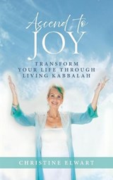 Ascend to Joy - ELWART,  Christine - 9781734158984