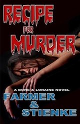 RECIPE for MURDER - Buck Stienke ; Ken Farmer - 9781734176513