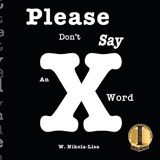Please Don't Say An X Word - NIKOLA-LISA,  W - 9781734192315