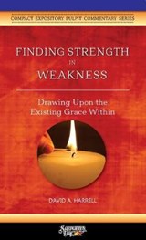 Finding Strength in Weakness - HARRELL,  David a - 9781734345247