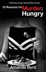 13 Reasons for Murder Hungry - Amanda Byrd ; Jason Whited - 9781734371314
