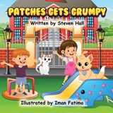 Patches Gets Grumpy - Steven R Hall - 9781734372977