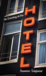 An Evening at the Hotel - Suanne Laqueur - 9781734551846