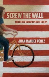 Screw The Wall - PEREZ,  Juan Manuel - 9781734561746