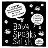 Baby Speaks Salish: A Language Manual Inspired by One Family's Effort to Raise a Salish Speaker - NOYES,  Emma - 9781734697803