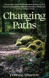 Changing Paths - Yvonne Aburrow - 9781734742268