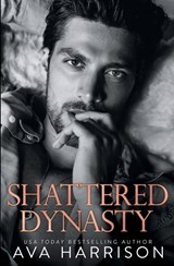 Shattered Dynasty - Ava Harrison - 9781734835571