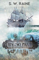 Rise of the Sky Pirate - S.W. Raine - 9781734879544