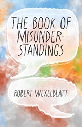 The Book of Misunderstandings - Robert Wexelblatt - 9781734893038