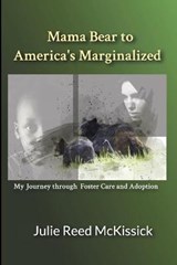 Mama Bear to America's Marginalized - REED MCKISSICK,  Julie - 9781734917628