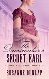 The Dressmaker's Secret Earl - Susanne Dunlap - 9781734919196