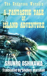 A Fantastic Tale of Island Adventure - Shunro Oshikawa - 9781734964462