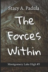 The Forces Within - Stacy A Padula - 9781735016887
