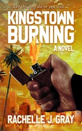 Kingstown Burning - Rachelle J Gray - 9781735079516