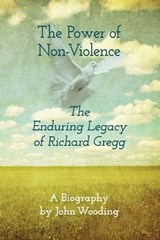 The Power of Non-Violence - John Wooding - 9781735168906