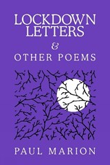 Lockdown Letters & Other Poems - Paul Marion - 9781735168944
