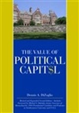 The Value of Political Capital, Second Edition, Revised - Dennis A. DiZoglio - 9781735168968