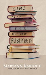 Game Plan for Getting Published - Maryann Karinch - 9781735169880