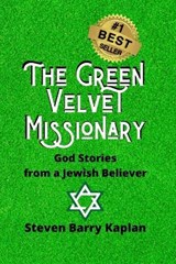 The Green Velvet Missionary - Steven Barry Kaplan - 9781735259604