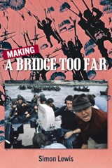 Making A Bridge Too Far - Simon Lewis - 9781735273891