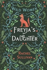 Freyja's Daughter - Rachel Sullivan - 9781735374321
