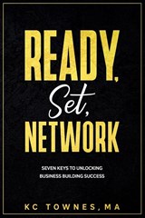 Ready, Set, Network - Kc Townes - 9781735526058